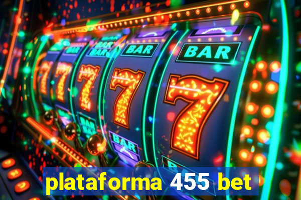 plataforma 455 bet